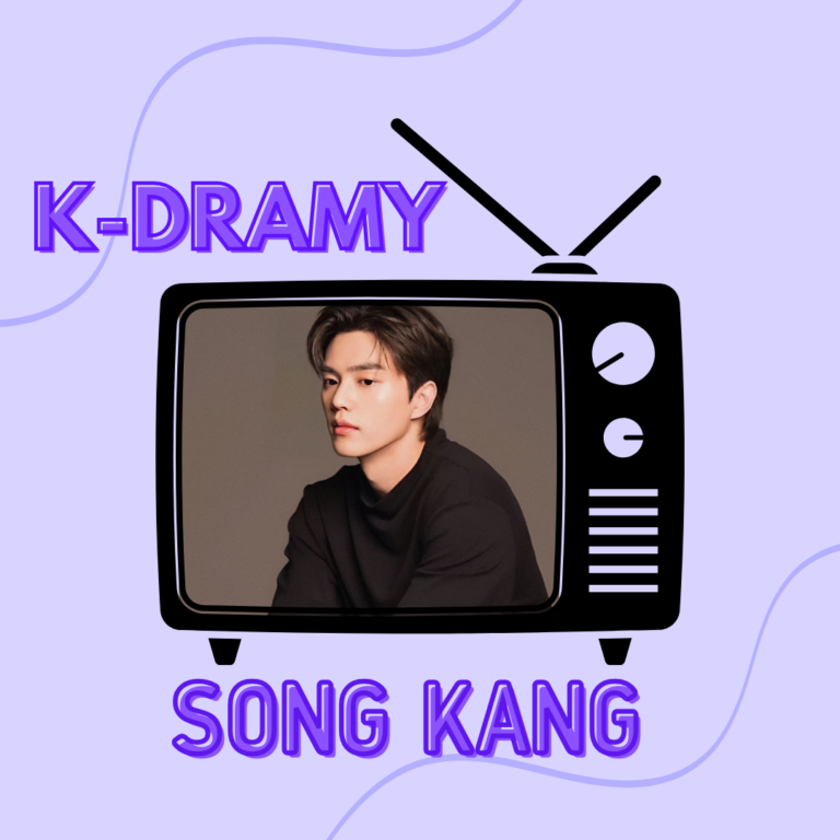 K-DRAMY: SONG KANG